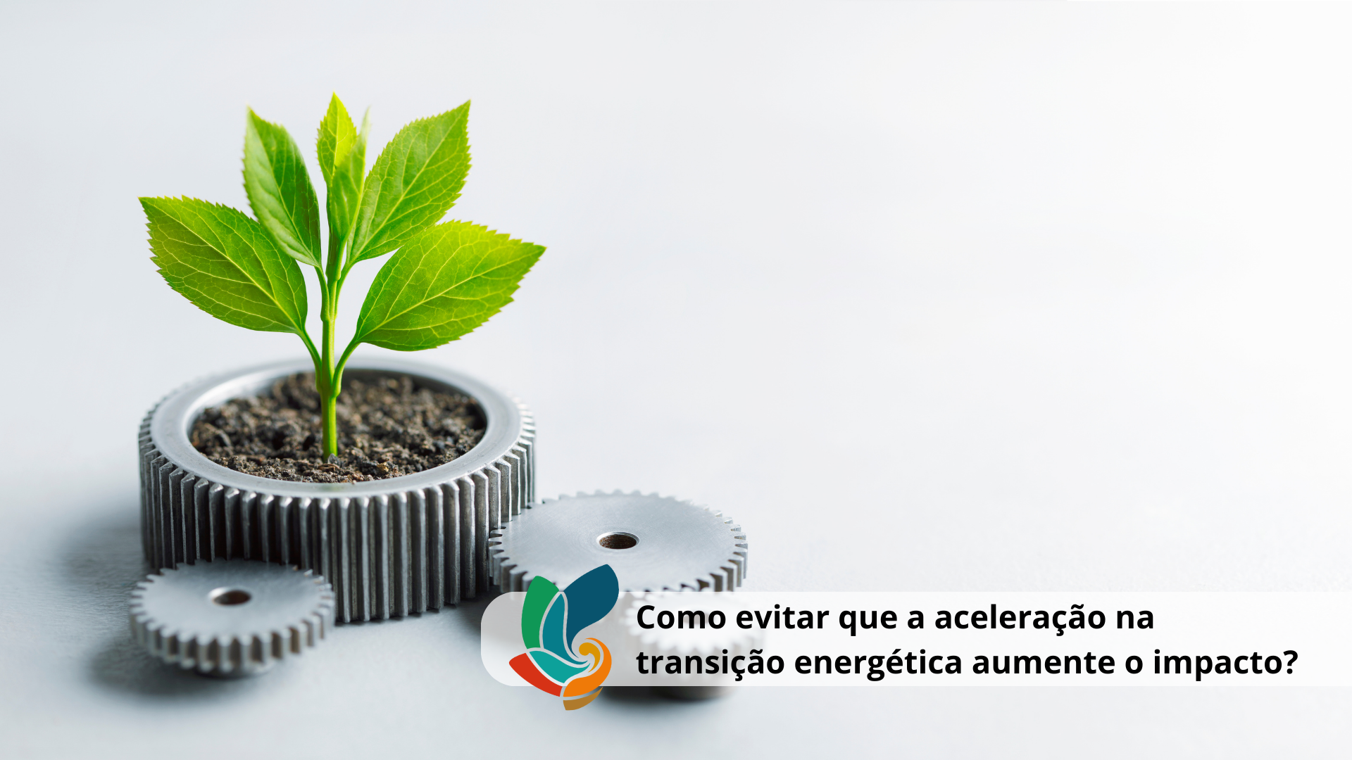 Como evitar que a aceleração energética aumente o impacto